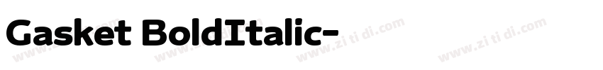 Gasket BoldItalic字体转换